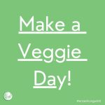 Make a Veggie Day!
